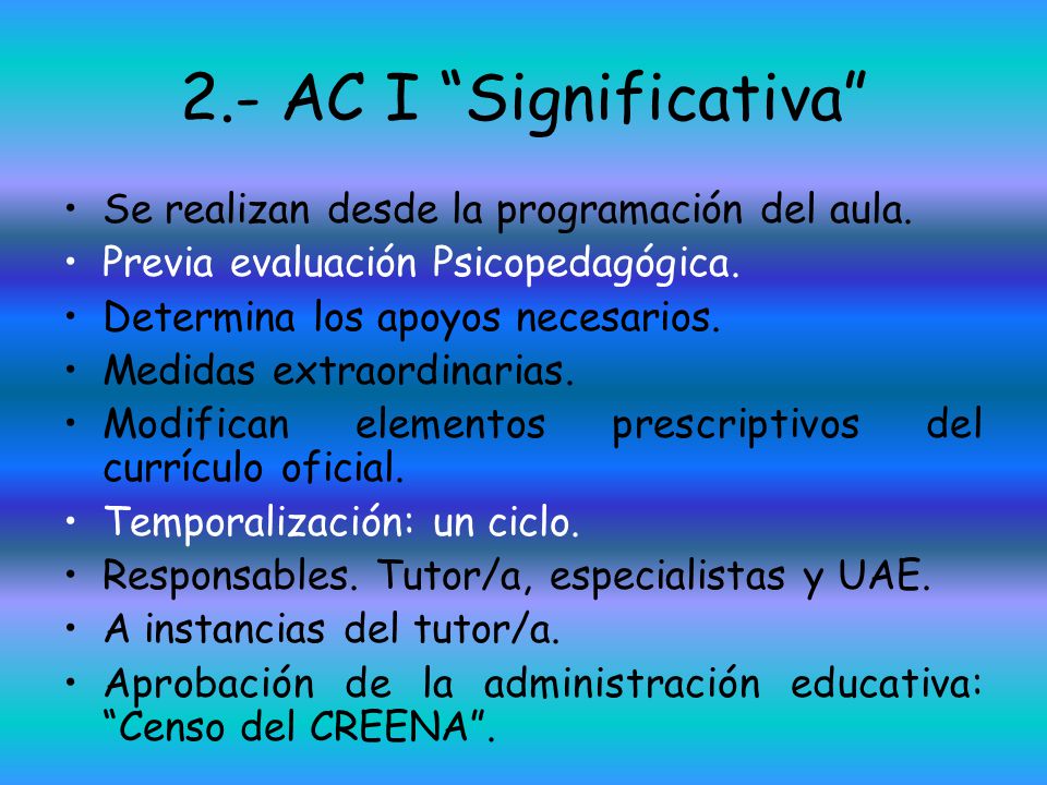2.- AC I Significativa Se realizan desde la programación del aula.