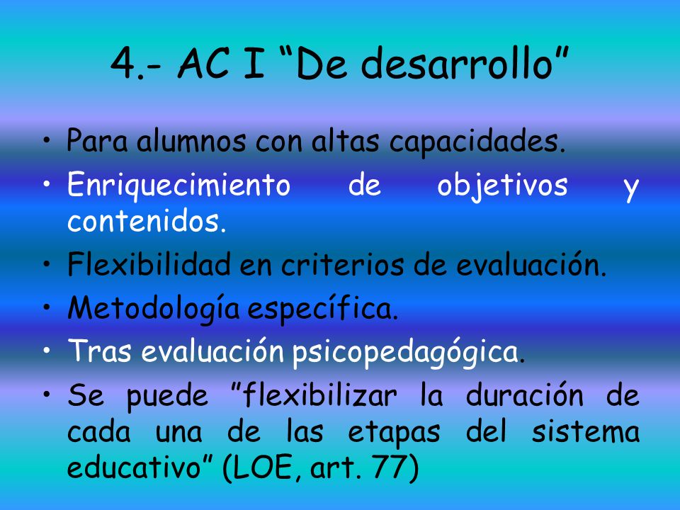 4.- AC I De desarrollo Para alumnos con altas capacidades.