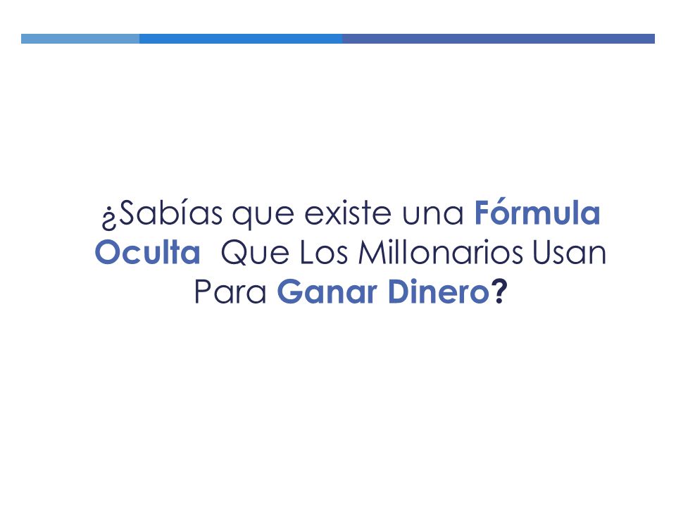 ¿Sabías que existe una Fórmula Oculta Que Los Millonarios Usan Para Ganar Dinero