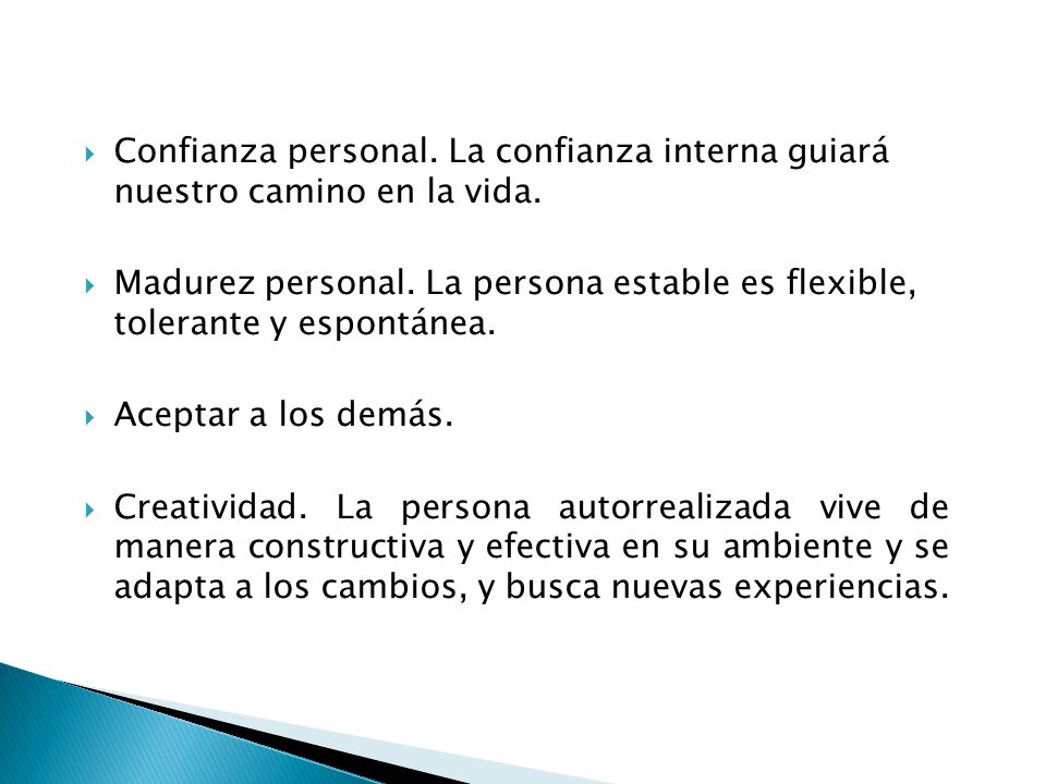 Confianza personal. La confianza interna guiará nuestro camino en la vida.