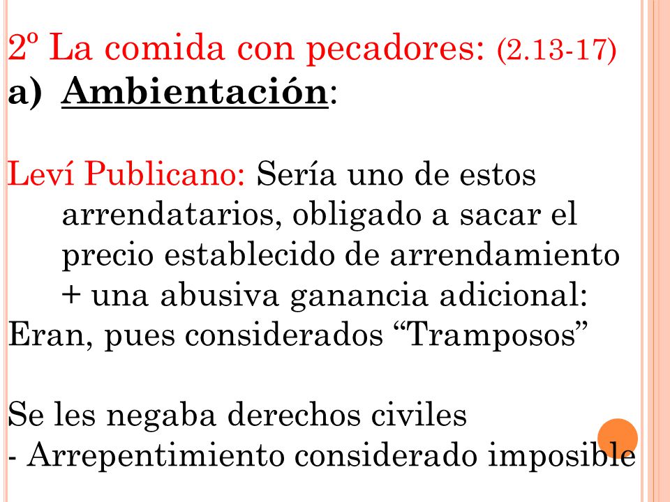2º La comida con pecadores: ( ) Ambientación: