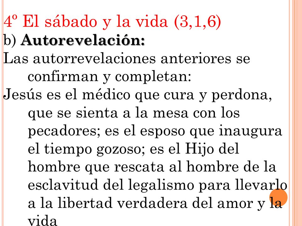 4º El sábado y la vida (3,1,6) b) Autorevelación: