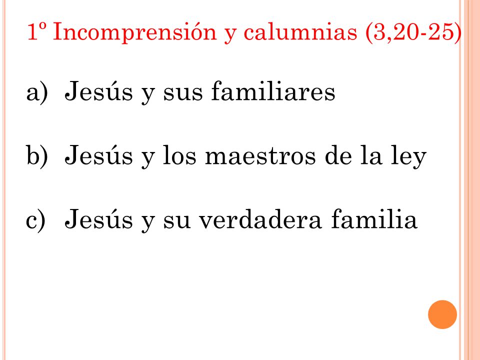 Jesús y los maestros de la ley Jesús y su verdadera familia
