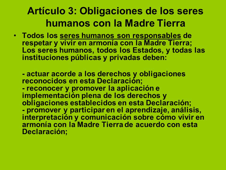 Artículo 3: Obligaciones de los seres humanos con la Madre Tierra