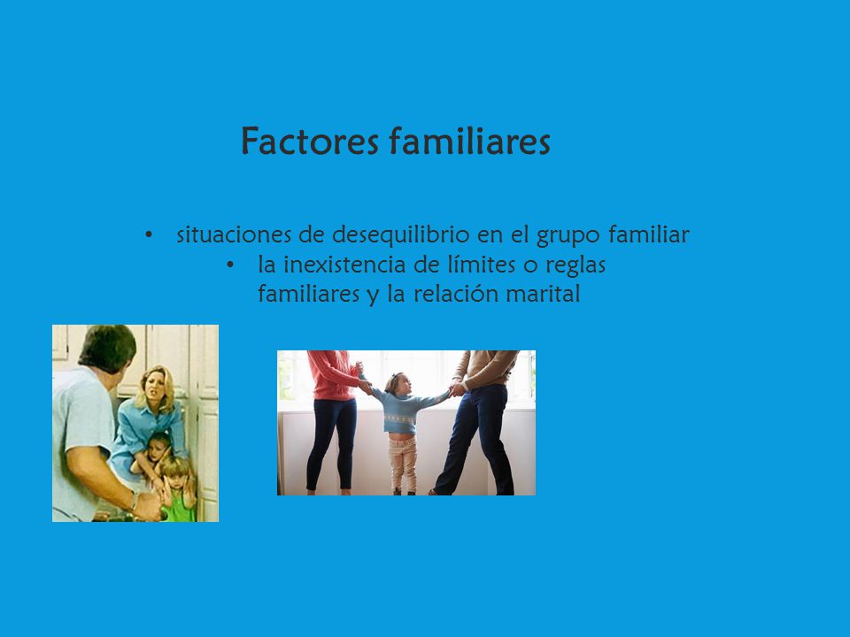 Factores familiares situaciones de desequilibrio en el grupo familiar