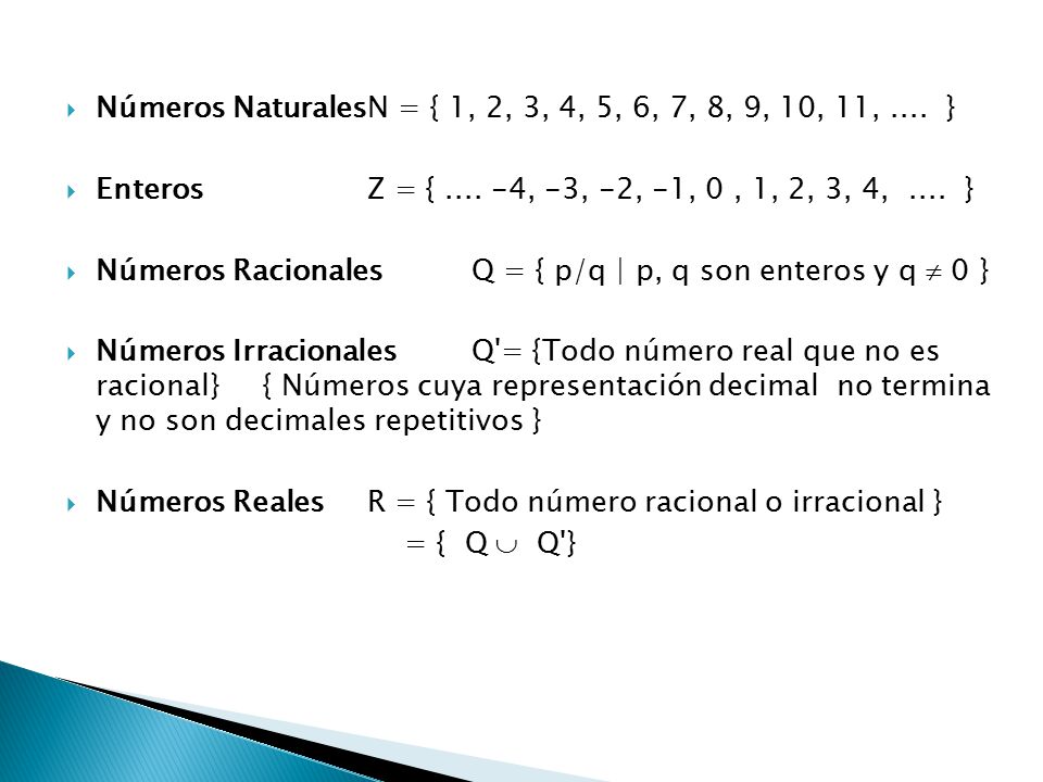 Números Naturales N = { 1, 2, 3, 4, 5, 6, 7, 8, 9, 10, 11, .... }