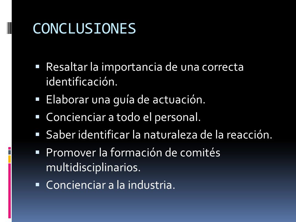 CONCLUSIONES Resaltar la importancia de una correcta identificación.