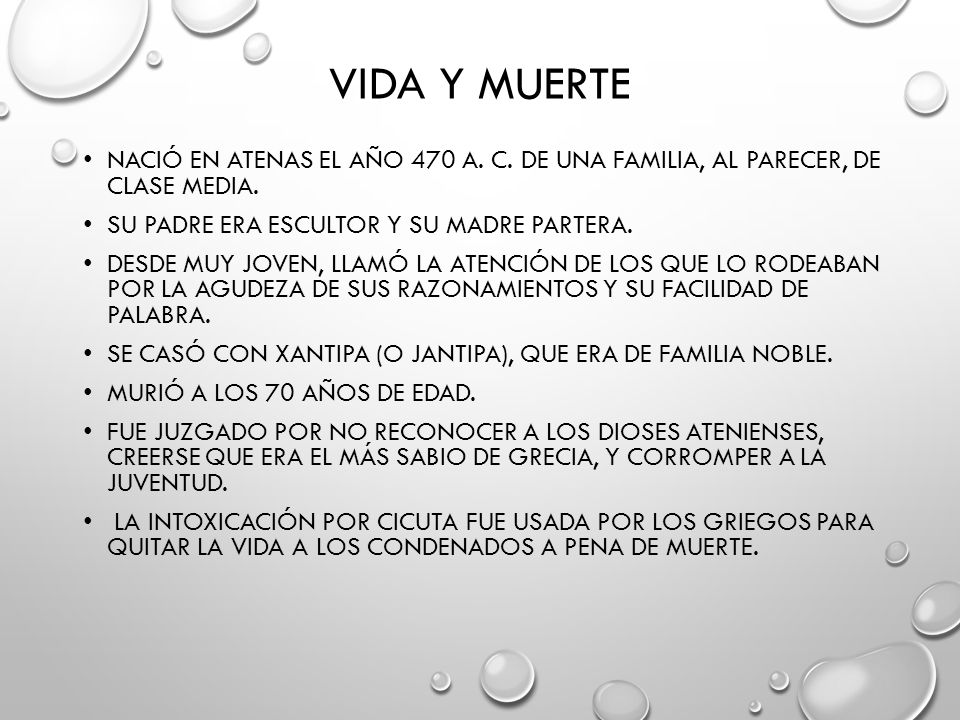 Vida y Muerte Nació en Atenas el año 470 a. c. de una familia, al parecer, de clase media. Su padre era escultor y su madre partera.
