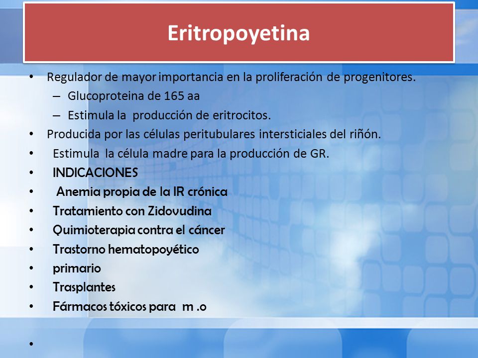 Eritropoyetina Regulador de mayor importancia en la proliferación de progenitores. Glucoproteina de 165 aa.