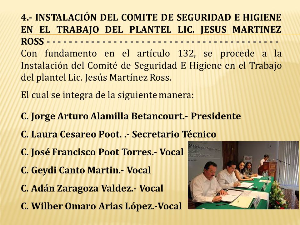 4.- INSTALACIÓN DEL COMITE DE SEGURIDAD E HIGIENE EN EL TRABAJO DEL PLANTEL LIC. JESUS MARTINEZ ROSS
