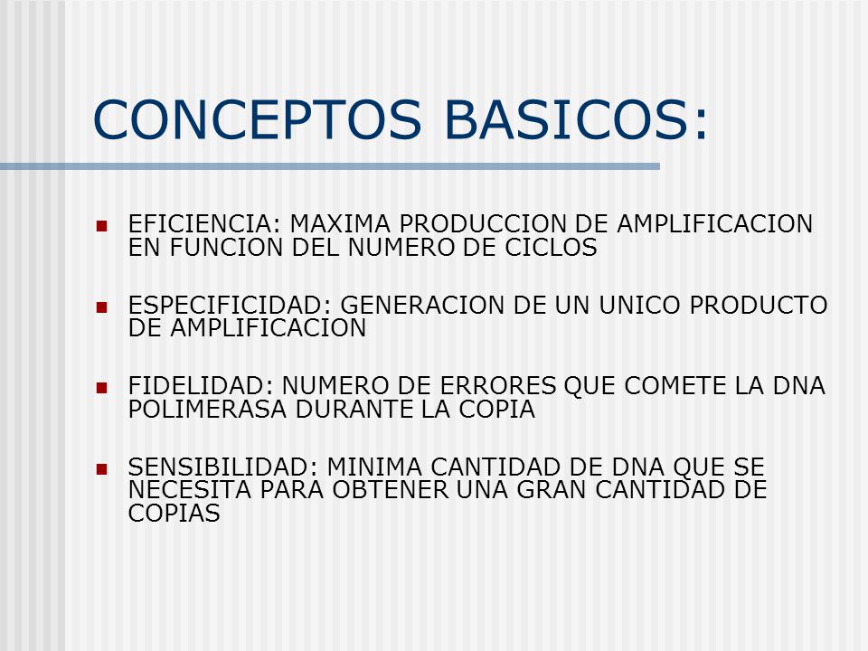 CONCEPTOS BASICOS: EFICIENCIA: MAXIMA PRODUCCION DE AMPLIFICACION EN FUNCION DEL NUMERO DE CICLOS.