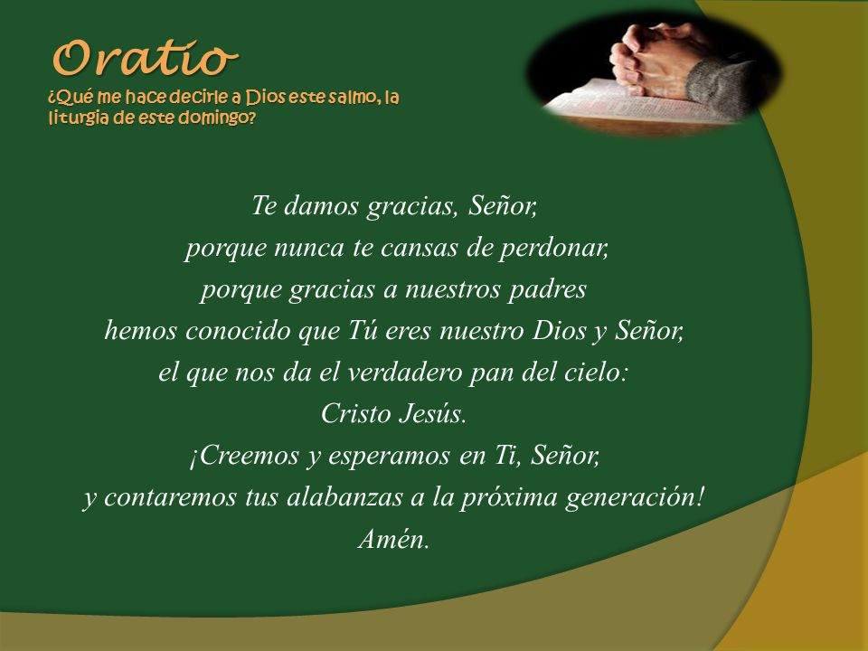 Oratio ¿Qué me hace decirle a Dios este salmo, la liturgia de este domingo