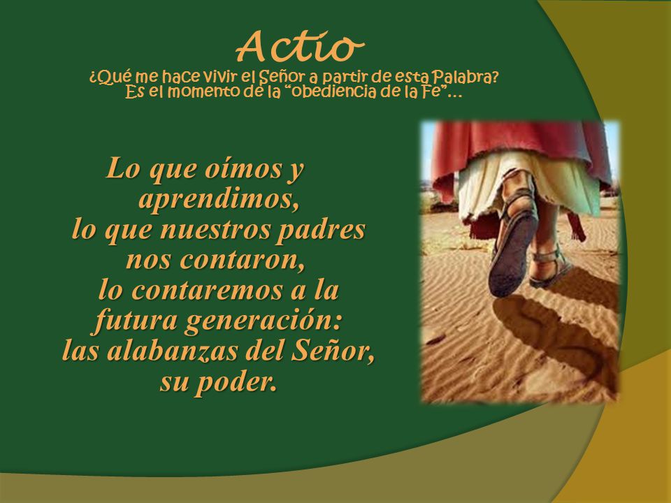 Actio ¿Qué me hace vivir el Señor a partir de esta Palabra