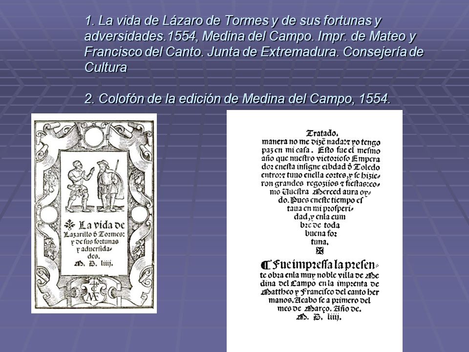 1. La vida de Lázaro de Tormes y de sus fortunas y adversidades