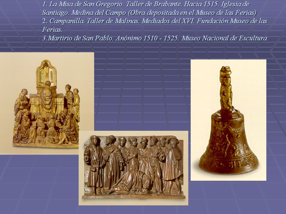 1. La Misa de San Gregorio. Taller de Brabante. Hacia 1515