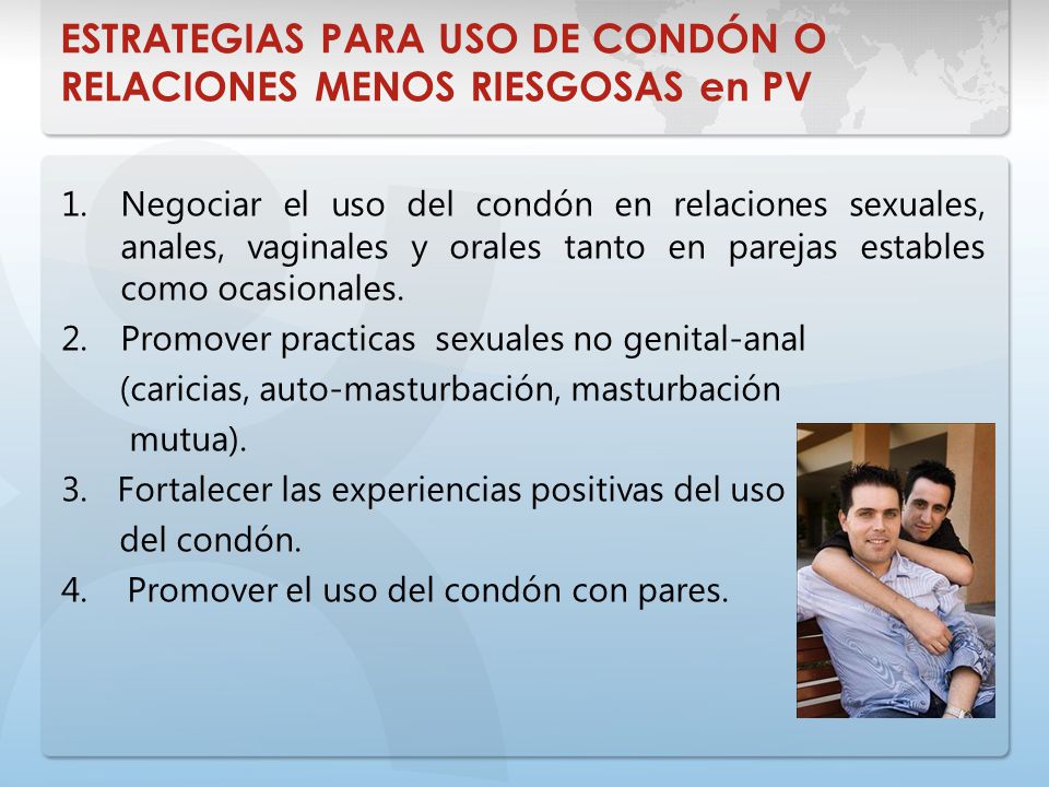 ESTRATEGIAS PARA USO DE CONDÓN O RELACIONES MENOS RIESGOSAS en PV