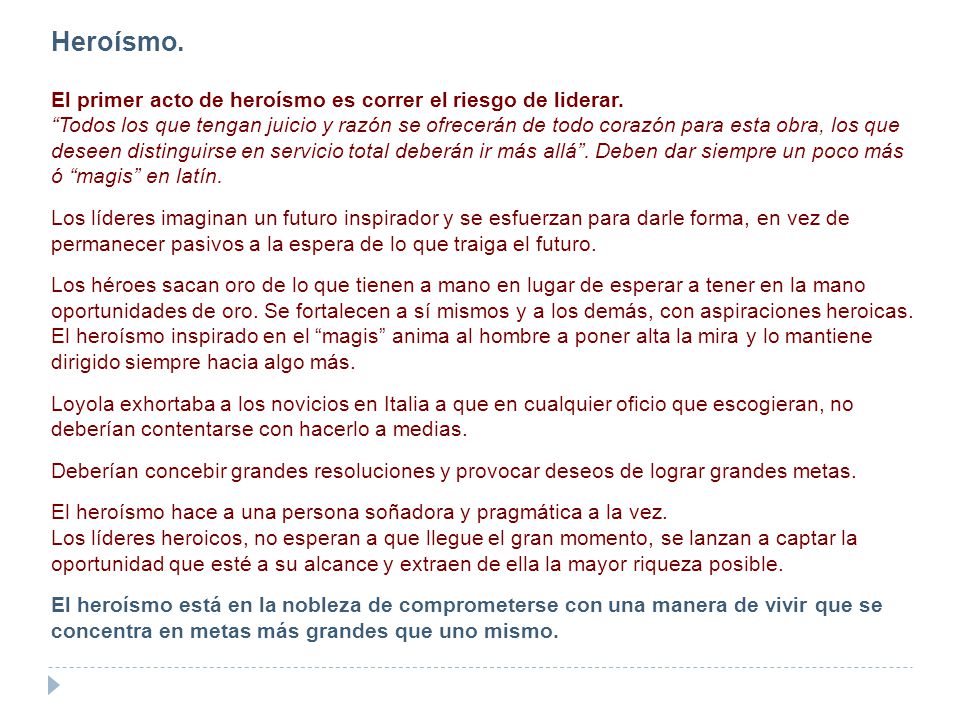 Heroísmo. El primer acto de heroísmo es correr el riesgo de liderar.