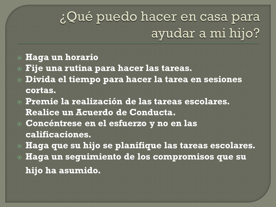 ¿Qué puedo hacer en casa para ayudar a mi hijo