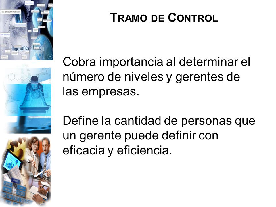 Tramo de Control Cobra importancia al determinar el número de niveles y gerentes de las empresas.