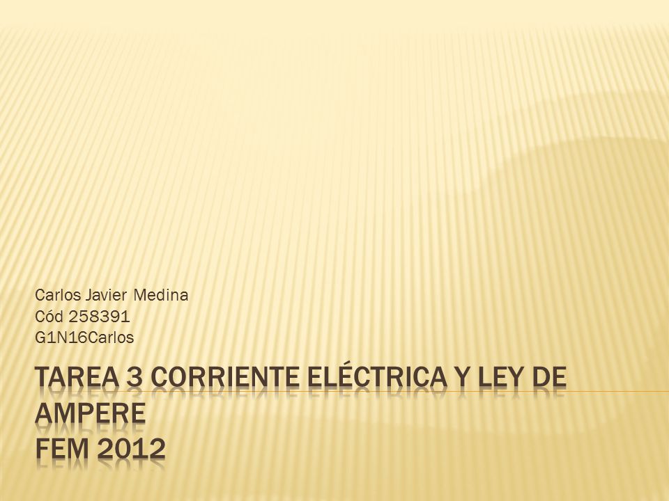 Tarea 3 corriente eléctrica y ley de ampere FEM 2012