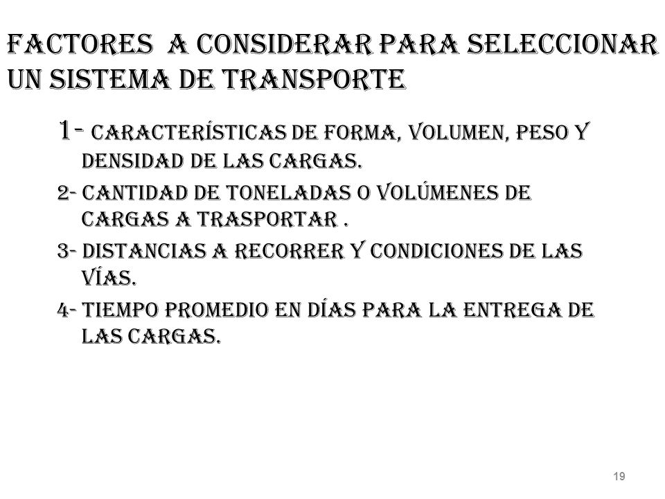 Factores a considerar para seleccionar un sistema de transporte