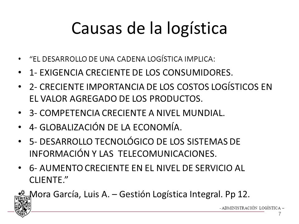 Causas de la logística 1- EXIGENCIA CRECIENTE DE LOS CONSUMIDORES.