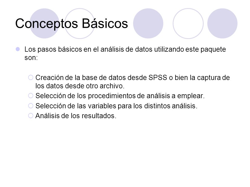 Conceptos Básicos Los pasos básicos en el análisis de datos utilizando este paquete son: