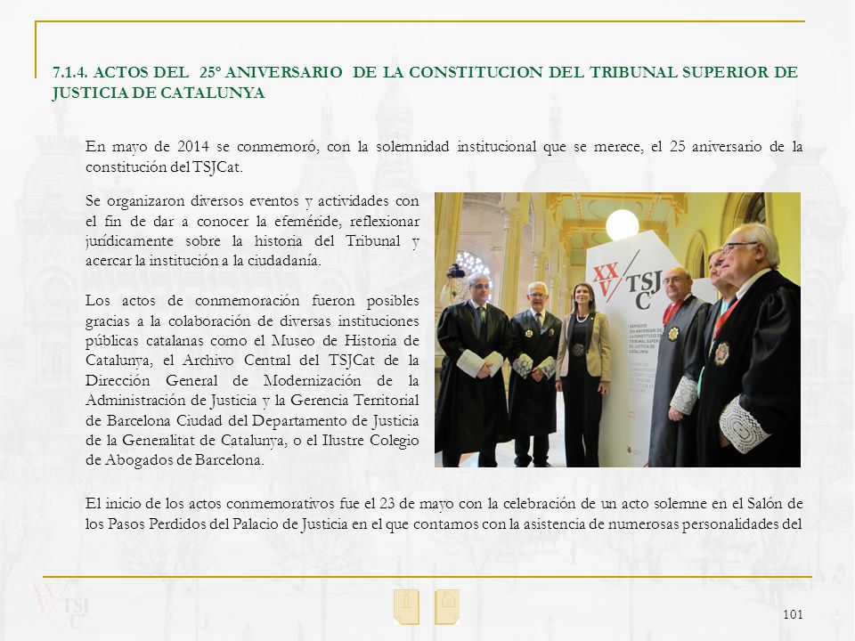 ACTOS DEL 25º ANIVERSARIO DE LA CONSTITUCION DEL TRIBUNAL SUPERIOR DE JUSTICIA DE CATALUNYA