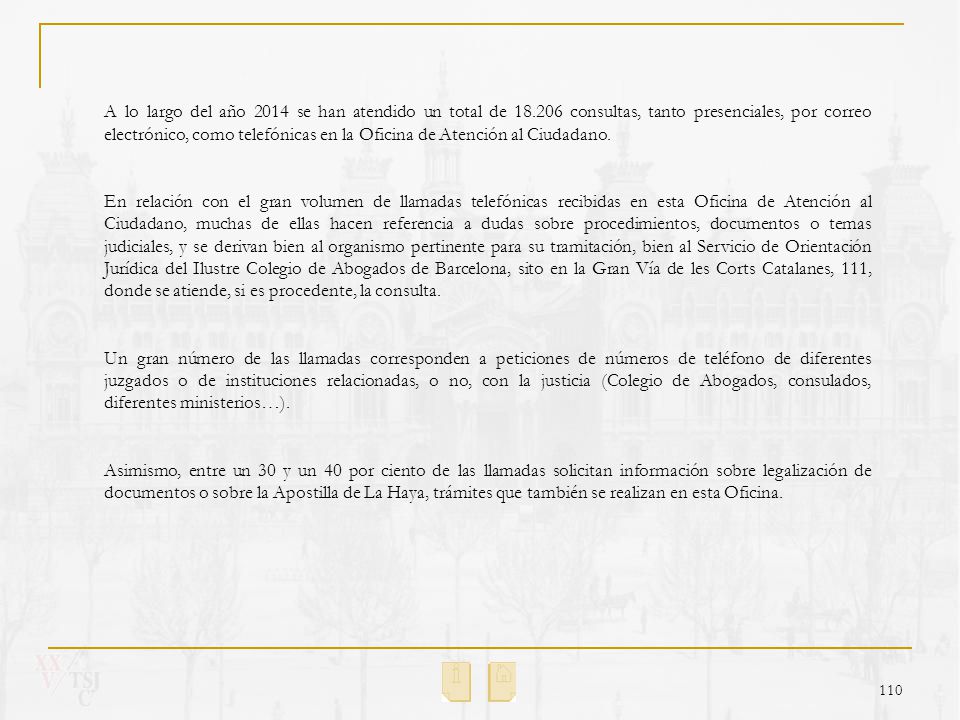 A lo largo del año 2014 se han atendido un total de 18