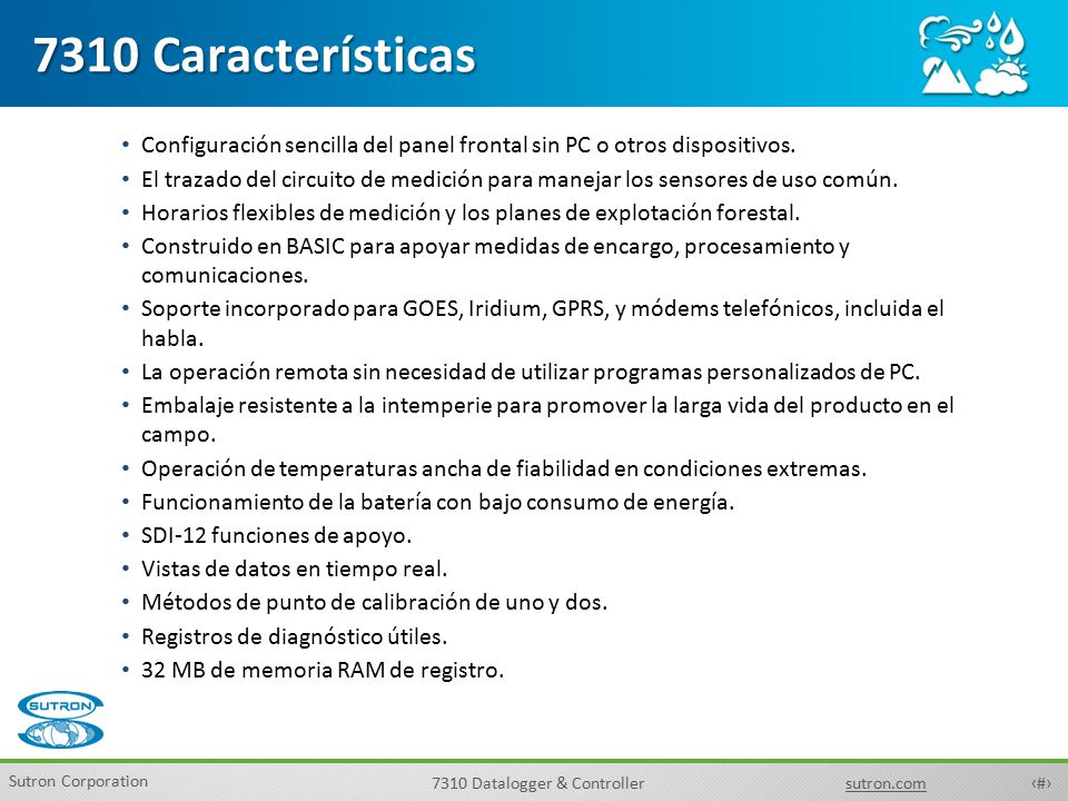 7310 Características Configuración sencilla del panel frontal sin PC o otros dispositivos.