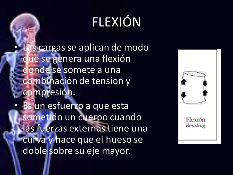 FLEXIÓN Las cargas se aplican de modo que se genera una flexión donde se somete a una combinación de tension y compresión.