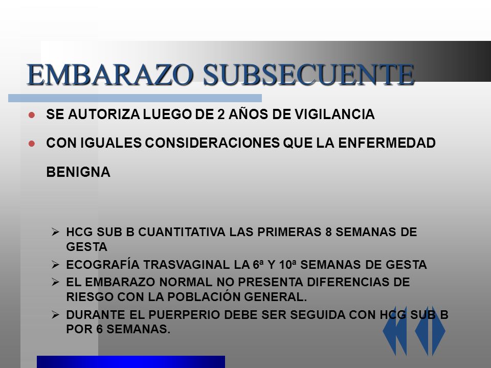 EMBARAZO SUBSECUENTE SE AUTORIZA LUEGO DE 2 AÑOS DE VIGILANCIA