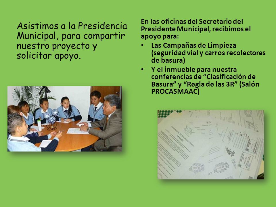 Asistimos a la Presidencia Municipal, para compartir nuestro proyecto y solicitar apoyo.