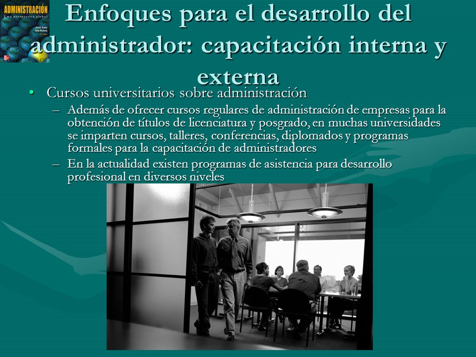 Enfoques para el desarrollo del administrador: capacitación interna y externa