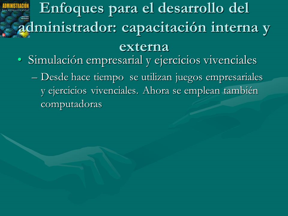 Enfoques para el desarrollo del administrador: capacitación interna y externa