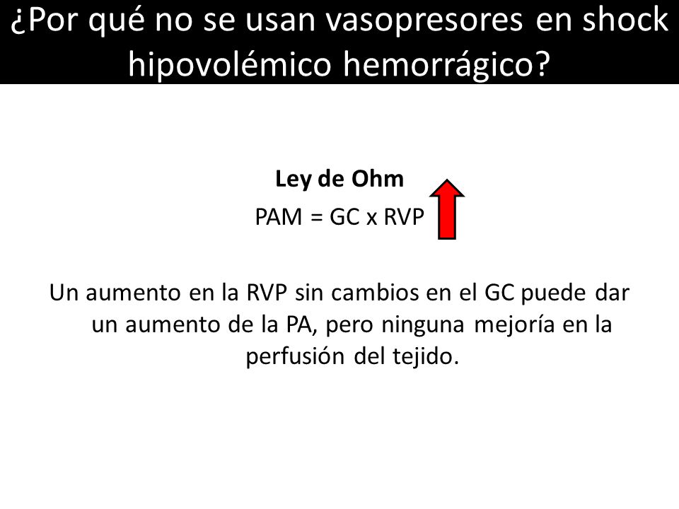¿Por qué no se usan vasopresores en shock hipovolémico hemorrágico
