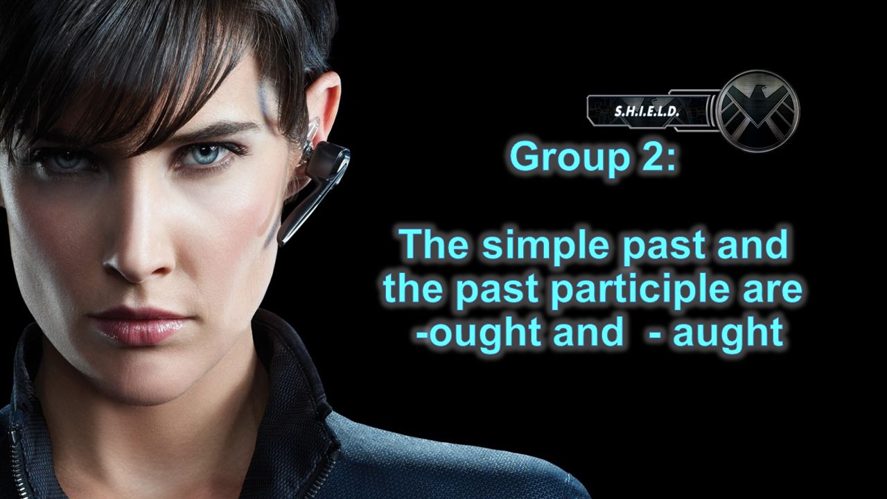 Group 2: The simple past and the past participle are -ought and - aught