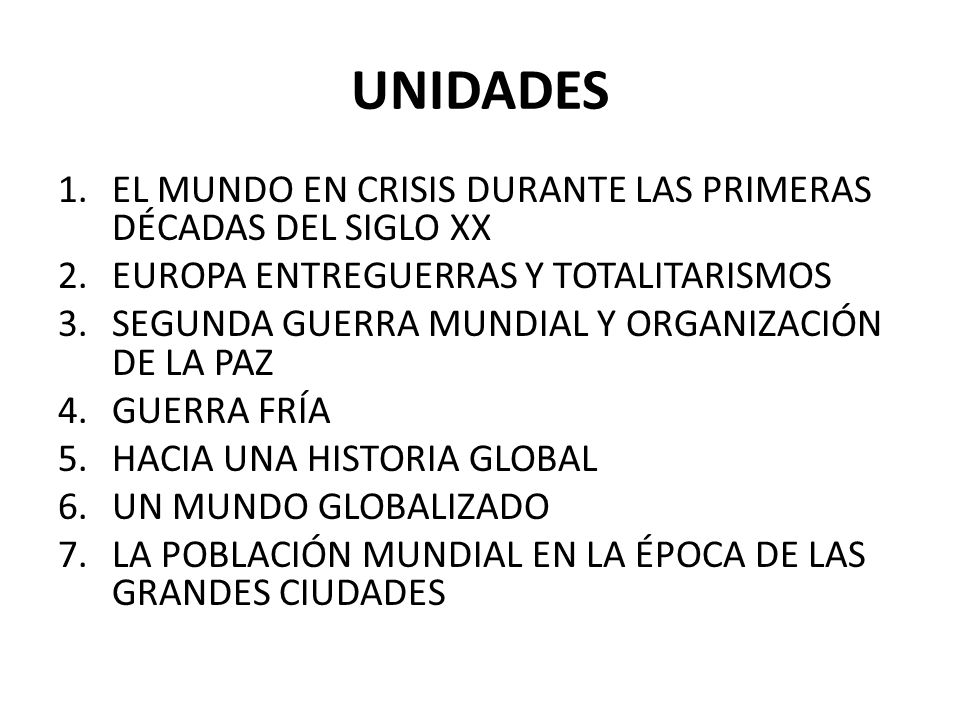 UNIDADES EL MUNDO EN CRISIS DURANTE LAS PRIMERAS DÉCADAS DEL SIGLO XX