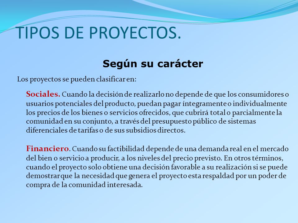 TIPOS DE PROYECTOS. Según su carácter