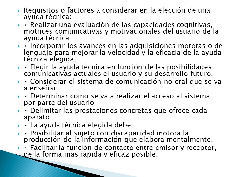 Requisitos o factores a considerar en la elección de una ayuda técnica: