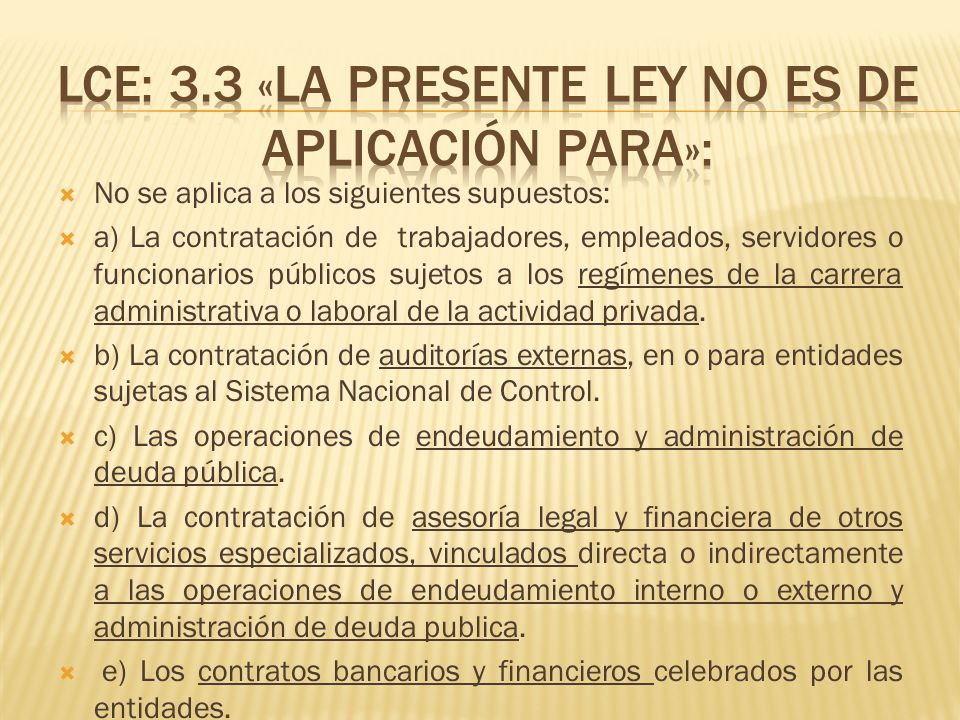 LCE: 3.3 «LA PRESENTE LEY NO ES DE APLICACIÓN PARA»: