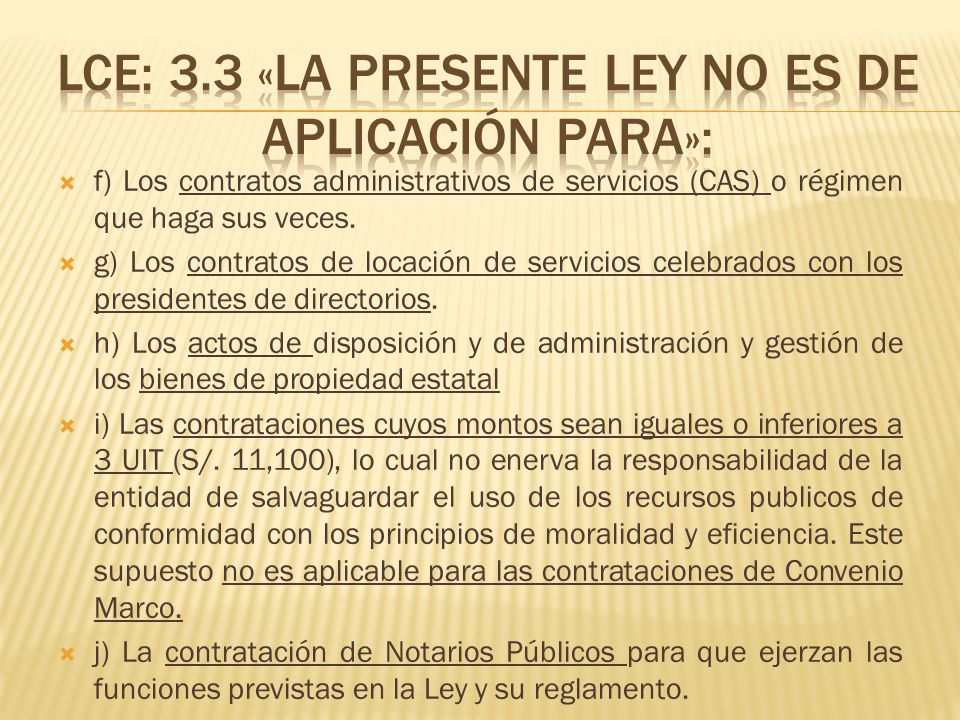 LCE: 3.3 «LA PRESENTE LEY NO ES DE APLICACIÓN PARA»: