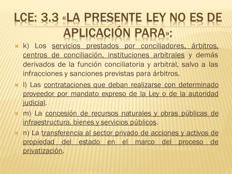 LCE: 3.3 «LA PRESENTE LEY NO ES DE APLICACIÓN PARA»: