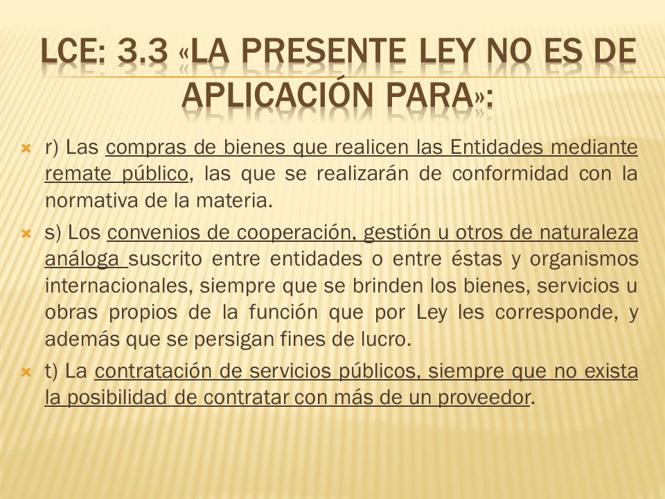 LCE: 3.3 «LA PRESENTE LEY NO ES DE APLICACIÓN PARA»: