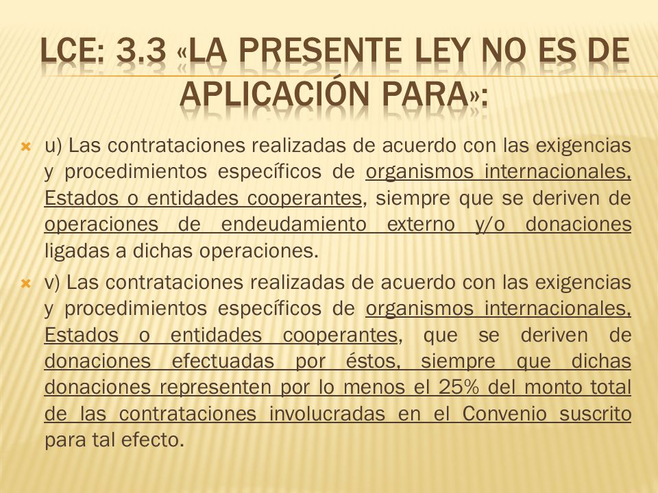 LCE: 3.3 «LA PRESENTE LEY NO ES DE APLICACIÓN PARA»: