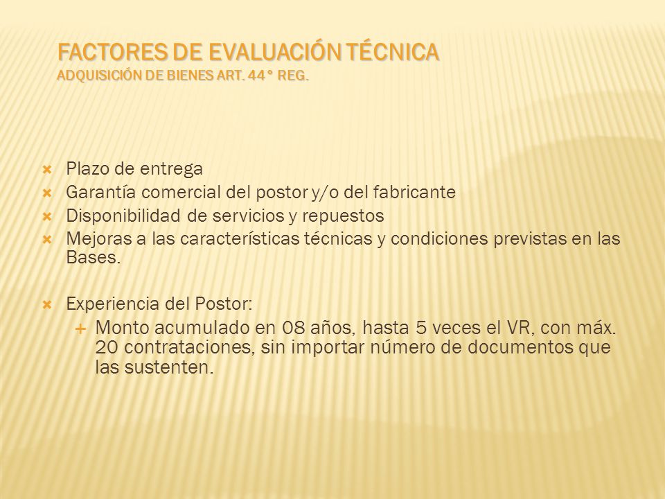 Factores de Evaluación Técnica Adquisición de Bienes Art. 44° Reg.