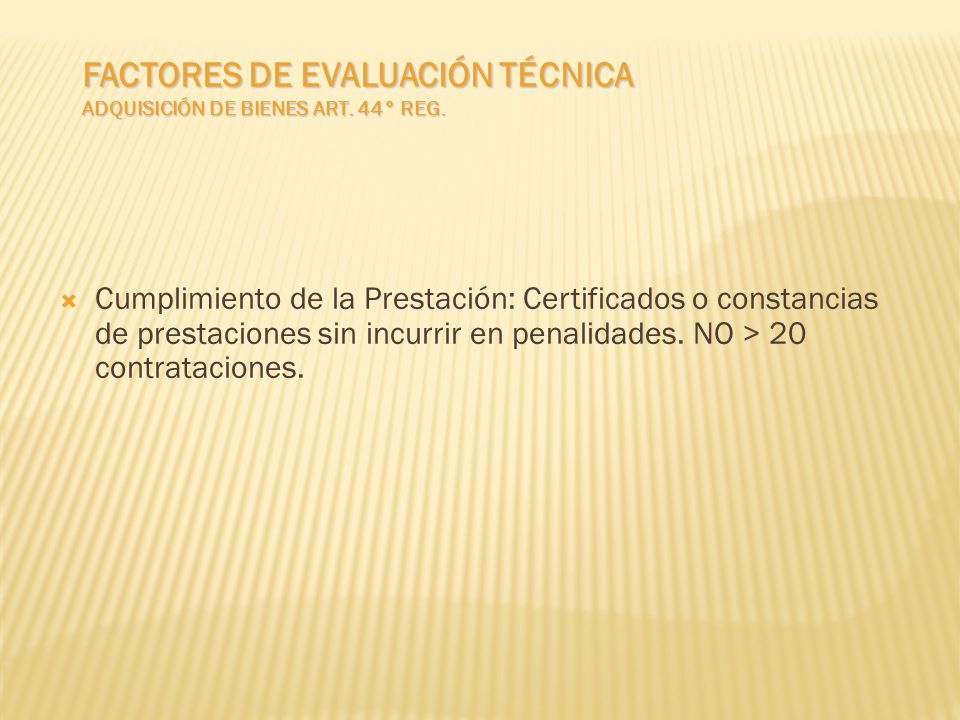 Factores de Evaluación Técnica Adquisición de Bienes Art. 44° Reg.