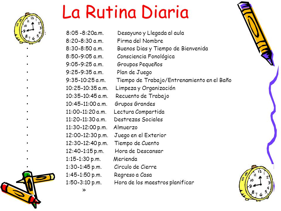 La Rutina Diaria 8:05-8: 8:05 -8:20a.m. Desayuno y Llegada al aula