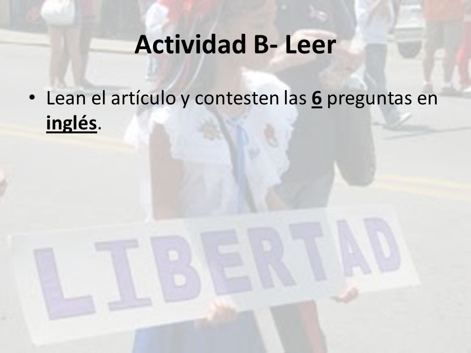 Actividad B- Leer Lean el artículo y contesten las 6 preguntas en inglés.