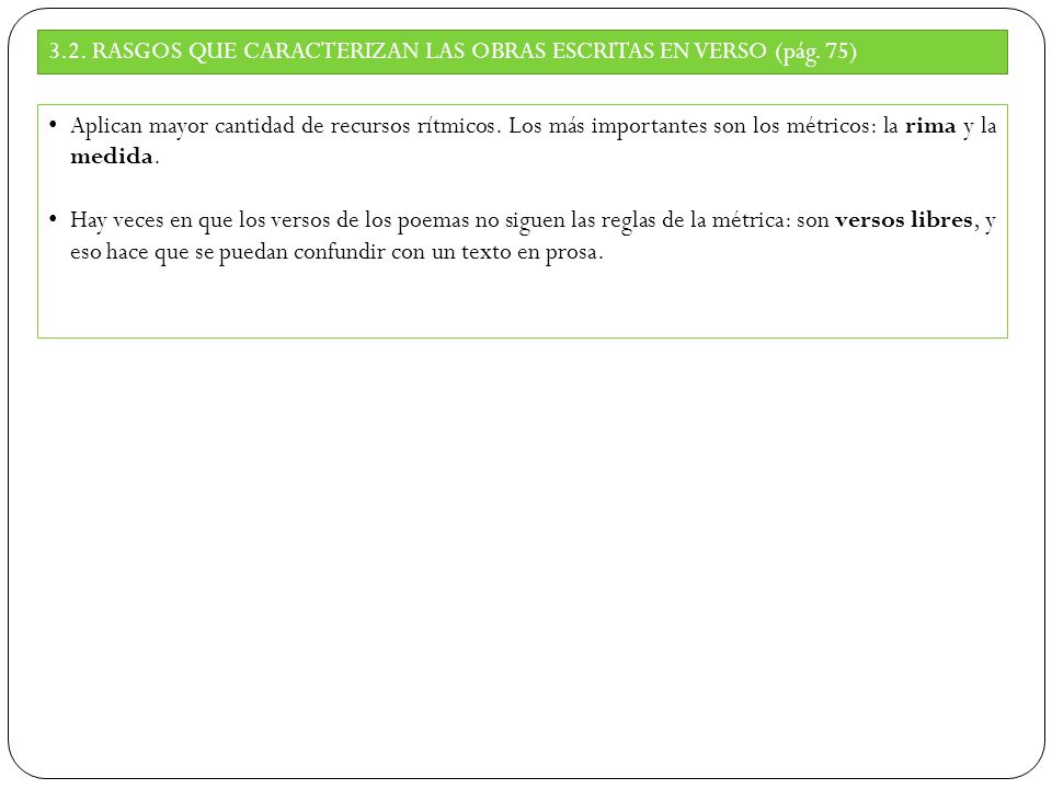 3.2. RASGOS QUE CARACTERIZAN LAS OBRAS ESCRITAS EN VERSO (pág. 75)